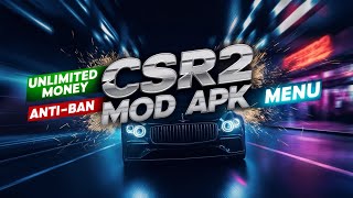 CSR2 Mod Apk with Menu  Unlimited Money  Anti  Ban  520 [upl. by Cas970]