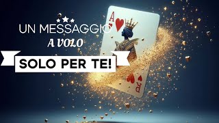 💞 UN MESSAGGIO A VOLO SOLO PER TE🍀tarocchi interattivi [upl. by Karlin]