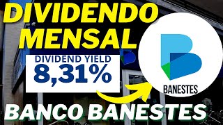 BANCO BANESTES PAGA DIVIDENDOS MENSAIS BEES3  BEES4 VALE A PENA INVESTIR COM A COTAÇÃO ATUAL [upl. by Jaeger]