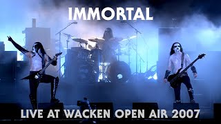 IMMORTAL  Live At Wacken Open Air 2007 HQ version [upl. by Amaty]