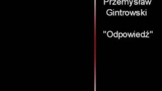 Przemysław Gintrowski  quotOdpowiedźquot [upl. by Ialda]