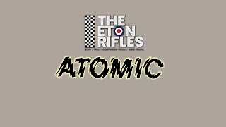 Eton Rifles  Atomic Rotherham 30324 [upl. by Lrub]