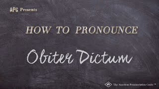 How to Pronounce Obiter Dictum Real Life Examples [upl. by O'Doneven]