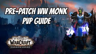 Khrezins Shadowlands PrePatch WW Monk PvP guide [upl. by Etsirk379]