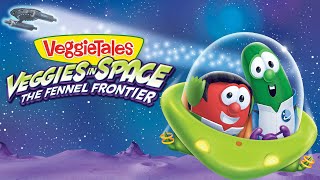 VeggieTales  Enough to Spare Enough to Share  Veggies in Space The Fennel Frontier [upl. by Haddad]