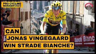 Could I Win Strade Bianche 2024 with Jonas Vingegaard  Pro Cycling Manager 2024 [upl. by Ellirehs]