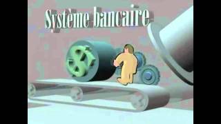 Le système bancaire mondial  part 3  4 [upl. by Ferne]