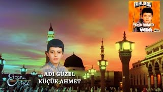 KÜÇÜK AHMET  ADI GÜZEL [upl. by Compton]