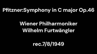 PfitznerSymphony in C major Op46  Wilhelm Furtwängler amp Wiener Philharmoniker 194987 [upl. by Lemuelah259]