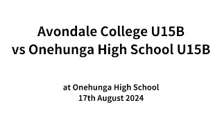 Avondale College U15B vs Onehunga High School U15B 17824 [upl. by Niuqram]