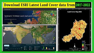 Free Download ESRI Latest Land Use Land Cover LULC 10m Resolution Data from 2017 to 2022 [upl. by Maier]