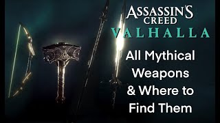 Assassin’s Creed Valhalla All Mythical Weapons [upl. by Dylana]