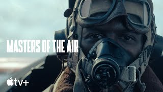 Masters of the Air — The Tuskegee Airmen  Apple TV [upl. by Lehcyar]