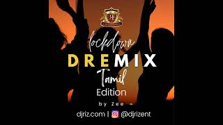 Lockdown DREMIX Tamil Addition [upl. by Anev]