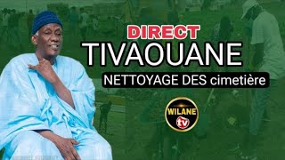 🛑DIRECT TIVAVOUANE JOURNÉE DE NETTOYAGE AU cimetière de khalkhouss [upl. by Anitsyrhc]