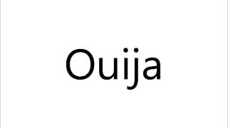 How to Pronounce Ouija [upl. by Esyak496]