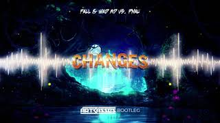 Faul amp Wad Ad vs Pnau  Changes ARTBASSES Bootleg [upl. by Ripleigh]