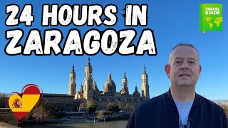 How to Spend 24 Hours in Zaragoza Zaragoza Ultimate Travel Guide [upl. by Maclean61]