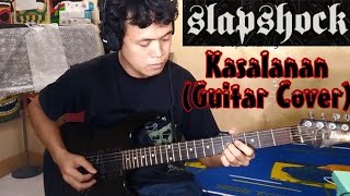 Slapshock  Kasalanan Guitar Cover [upl. by Aelat]