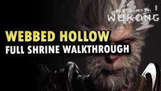 Webbed Hollow Full Shrine Walkthrough Black Myth Wukong [upl. by Woolson]