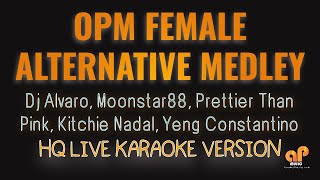 OPM FEMALE ALTERNATIVE MEDLEY HQ KARAOKE VERSION [upl. by Leiru]