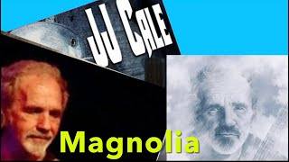 Be🐝 Here Now the present 🎁 tense JJ Cale “Magnolia”nn [upl. by Papke]