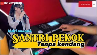 Santri PekokindriAnandaTanpa KendangKoplo Jandhutan [upl. by Winifred]