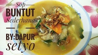 Resep sop buntut sederhana [upl. by Gerius702]