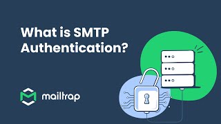 SMTP Authentication Explained  Tutorial by Mailtrap [upl. by Nehr]