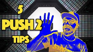 Ableton Push 2  Top 5 PRO Tips And Tricks [upl. by Barbi]