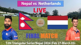 🔴LIVE Nepal vs Netherlands T20I Cricket Final Match Triangular Series 24 Match Live  NEP vs NED [upl. by Aksoyn]