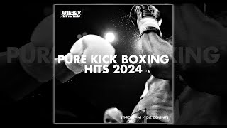 PURE KICK BOXING HITS 2024  140 BPM  32 COUNT  Fitness amp Music 2024 [upl. by Lihkin752]