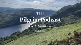 The Pilgrim Podcast Day 5  Iona To Lindisfarne  Lectio 365 [upl. by Midge917]