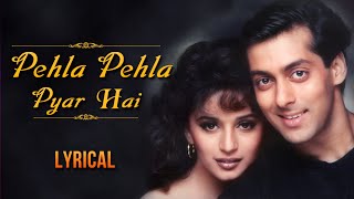 Pehla Pehla Pyar Hai Full Song With Lyrics  Hum Aapke Hain Koun  Salman Khan amp Madhuri Dixit [upl. by Eenet]