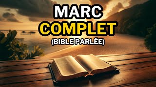 Évangile Selon Marc COMPLET  Bible Parlée 📖 [upl. by Noskcire]