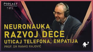 prof dr Ranko Rajović Razvoj i vaspitanje dece uticaj telefona Neuronauka Agelast 182 [upl. by Yeca]