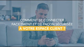 Guide vidéo  Nouvelle procédure de connexion à lEspace Client [upl. by Jolie]