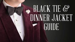 How To Wear A Dinner Jacket amp Black Tie Guide [upl. by Ennahgiel]