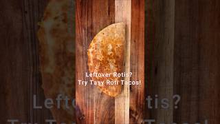 Whats For Dinner Rotis Become AMAZING Tacos food easyrecipes cooking ytshorts shorts [upl. by Fletcher501]