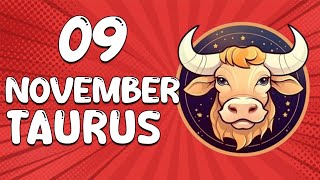 Daily Horoscope  TAURUS ♉ November 09 2024 ♉ horoscope for today [upl. by Sayed]