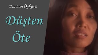 Düşten Öte Dininin Öyküsü [upl. by Enialb]