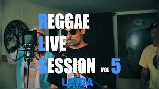 Reggae Live Session Vol5  Chusterfield Putolargo Kalos Garolo Entalpía LETRA VRL [upl. by Fabria]