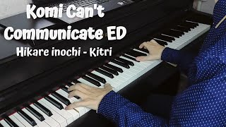 Komi Cant Communicate ED  Hikare Inochi – Kitri Piano [upl. by Rana]