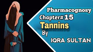 Tannins Pharmacognosy 1st Year Pharmacy Technicia [upl. by Kallista412]