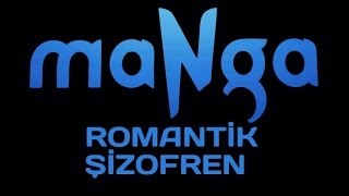 maNga  Romantik Şizofren [upl. by Baptiste]