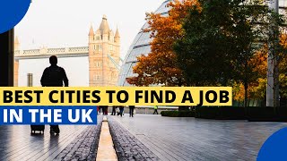 10 Best Cities to Find a Job in the United Kingdom [upl. by Kittie]