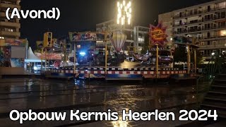 Opbouw Kermis Heerlen 2024 Avond [upl. by Christmas]