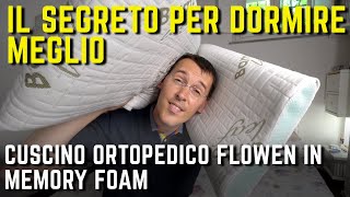 Quale CUSCINO PER DORMIRE MEGLIO cuscini ortopedici Flowen in MEMORY FOAM [upl. by Rednav]