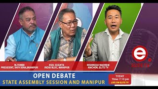 OPEN DEBATE on State Assembly session and Manipur  19th July 2024  ELITE TV [upl. by Afton]