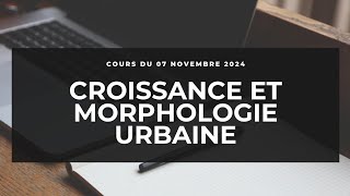 COURS CROISSANCE ET MORPHOLOGIE URBAINE DU 06 NOVEMBRE 2024 UCAD [upl. by Haila]